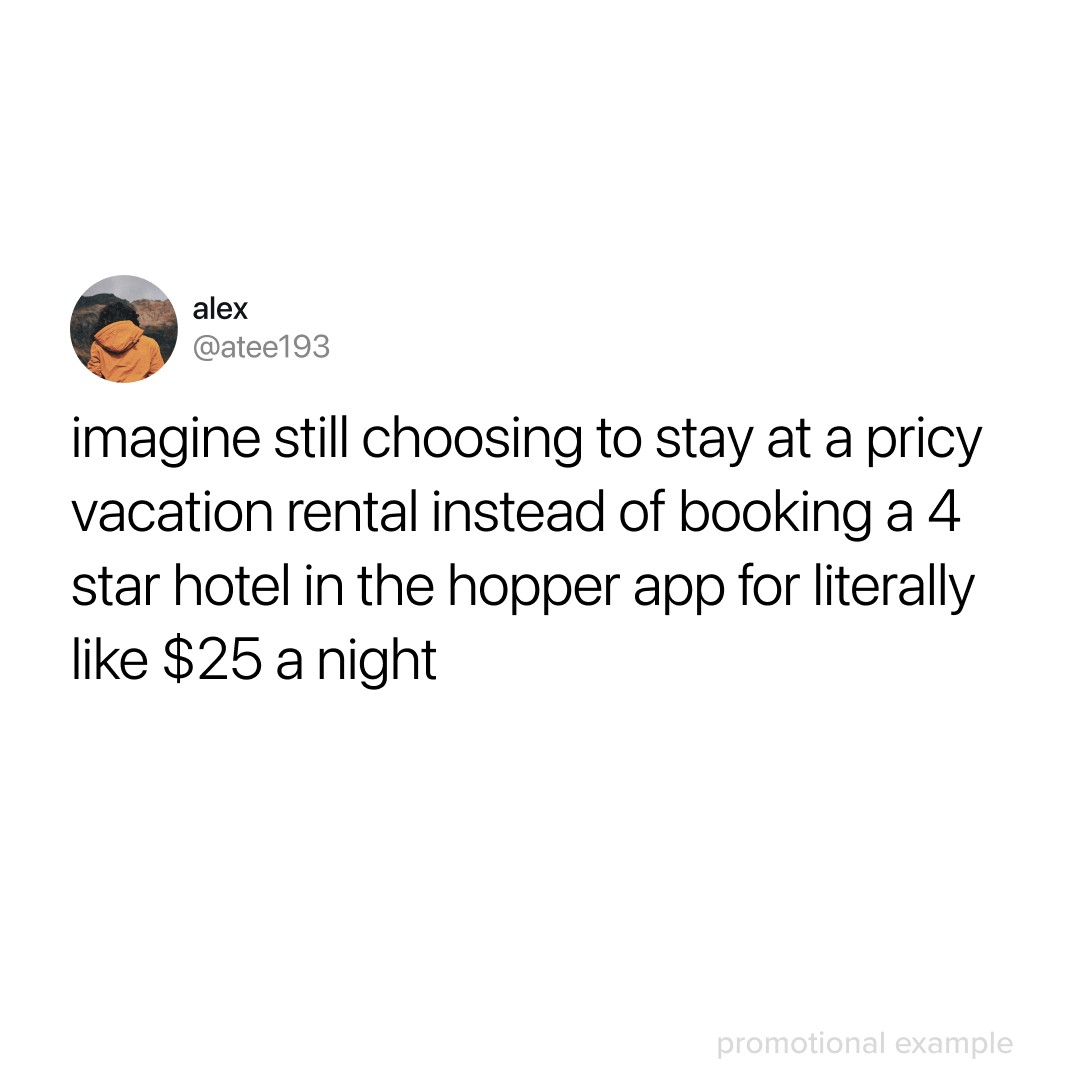 Hopper Facebook ad styled as a screenshotted tweet joking about booking a four-star hotel for about 25 dollars a night in the app, marked promotional example