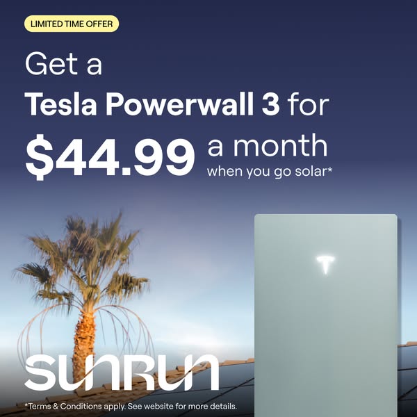 Sunrun ad creative offering a Tesla Powerwall 3 for 44.99 dollars a month with solar